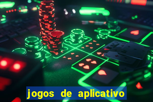 jogos de aplicativo que ganha dinheiro